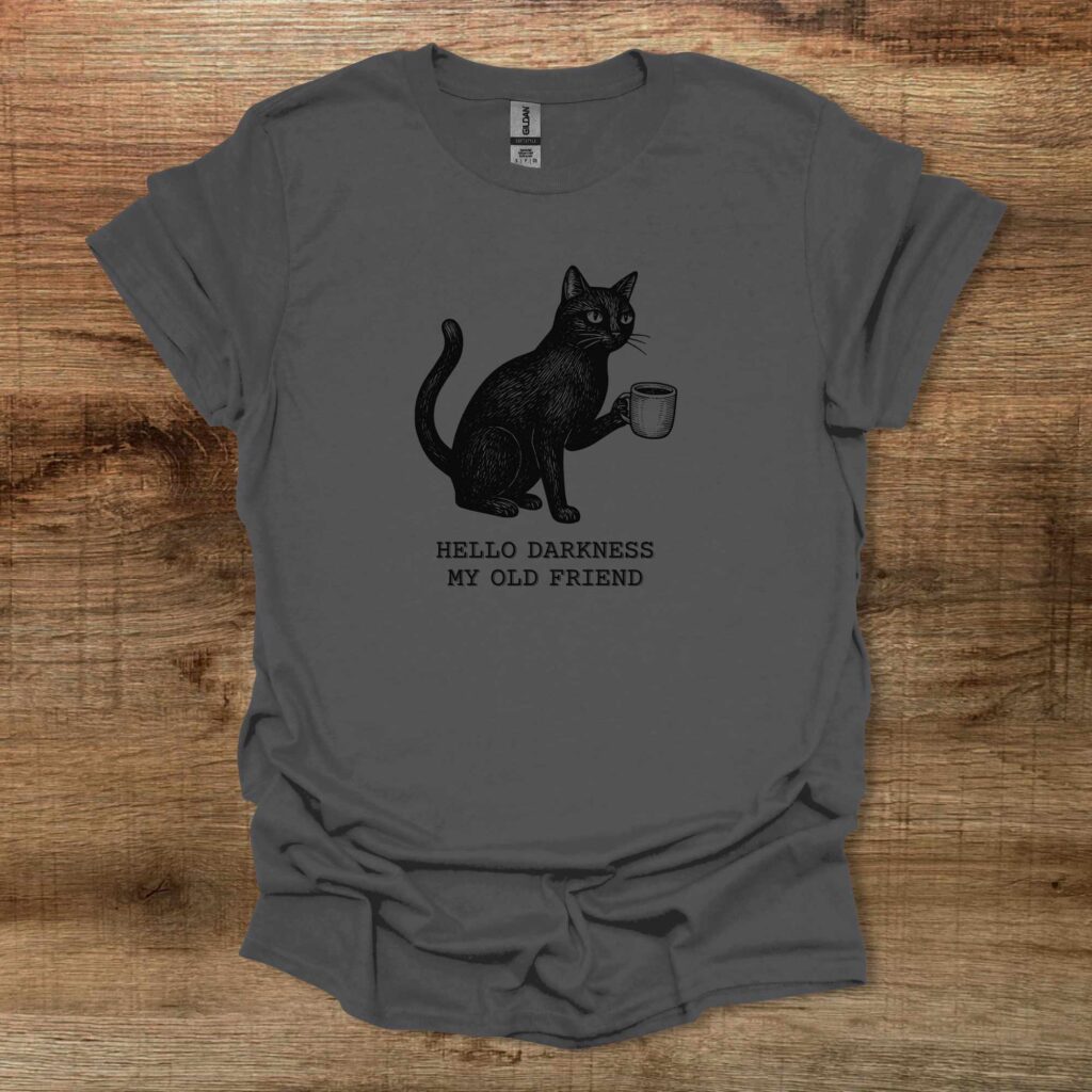 Cat - Hello Darkness My Old Friend Charocal T-Shirt Unisex Cat hello darkness my old friend charocal t shirt unisex
