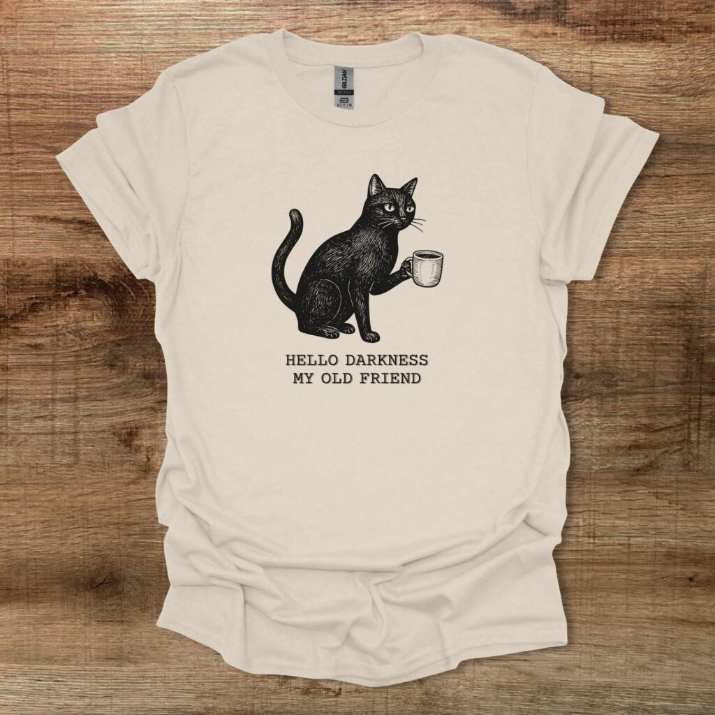 Cat - Hello Darkness My Old Friend Natural T-Shirt Unisex Cat hello darkness my old friend natural t shirt unisex