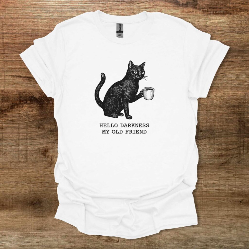 Cat - Hello Darkness My Old Friend White T-Shirt Unisex Cat hello darkness my old friend white t shirt unisex