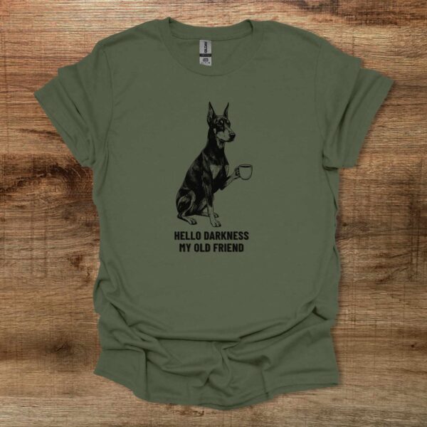 Doberman hello darkness my old friend dog military green t shirt unisex