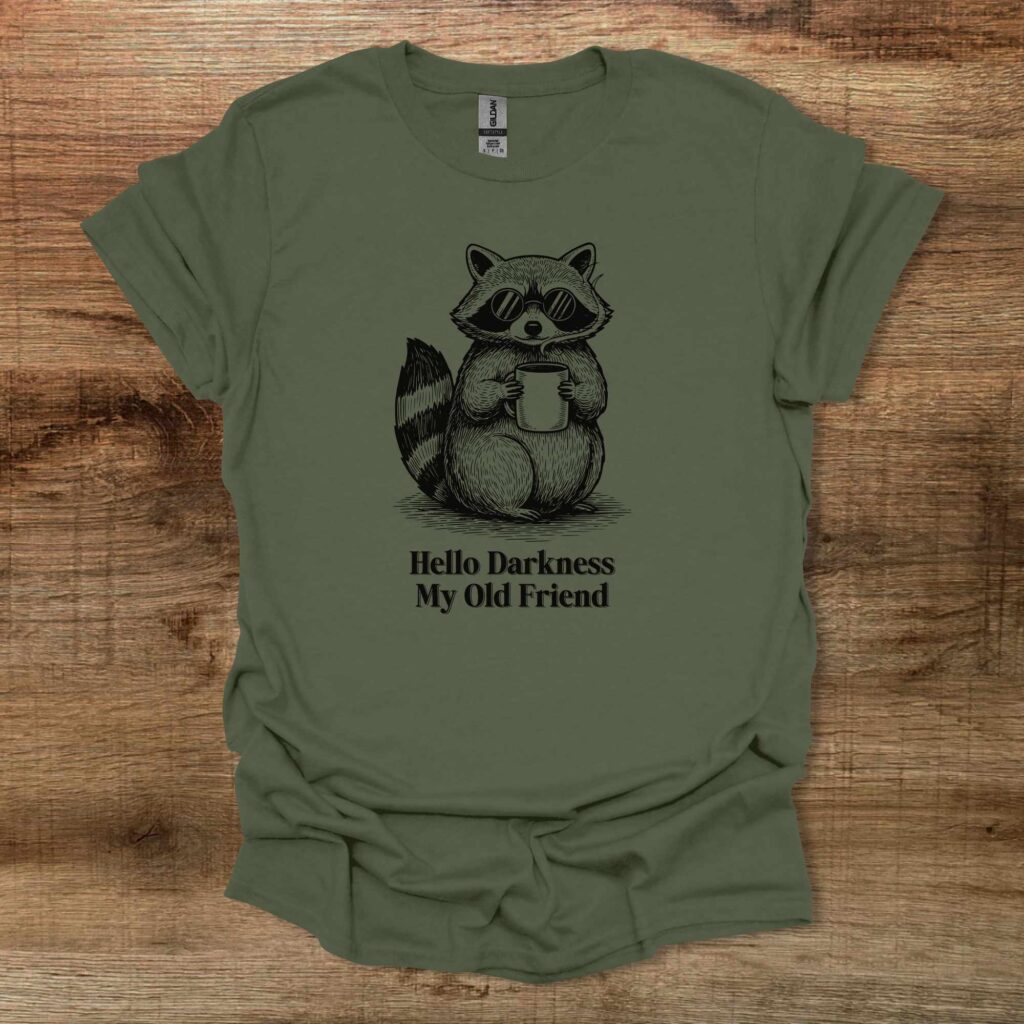 Raccoon - Hello Darkness My Old Military Green T-Shirt Unisex Raccoon hello darkness my old military green t shirt unisex