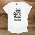 Raccoon hello darkness my old white t shirt unisex
