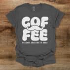 Coffee because adulting is hard charocal t shirt unisex