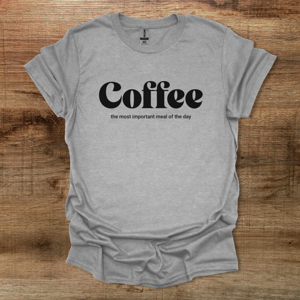 Coffee The Most Important Meal of The Day Sport Grey T-Shirt Unisex Coffee the most important meal of the day sport grey t shirt unisex