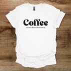 Coffee the most important meal of the day white t shirt unisex