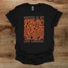 Coffee is my love language black t shirt unisex