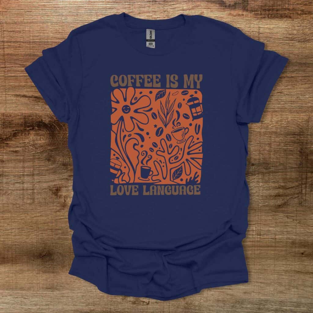 Coffee is My Love Language Navy T-Shirt Unisex Coffee is my love language navy t shirt unisex