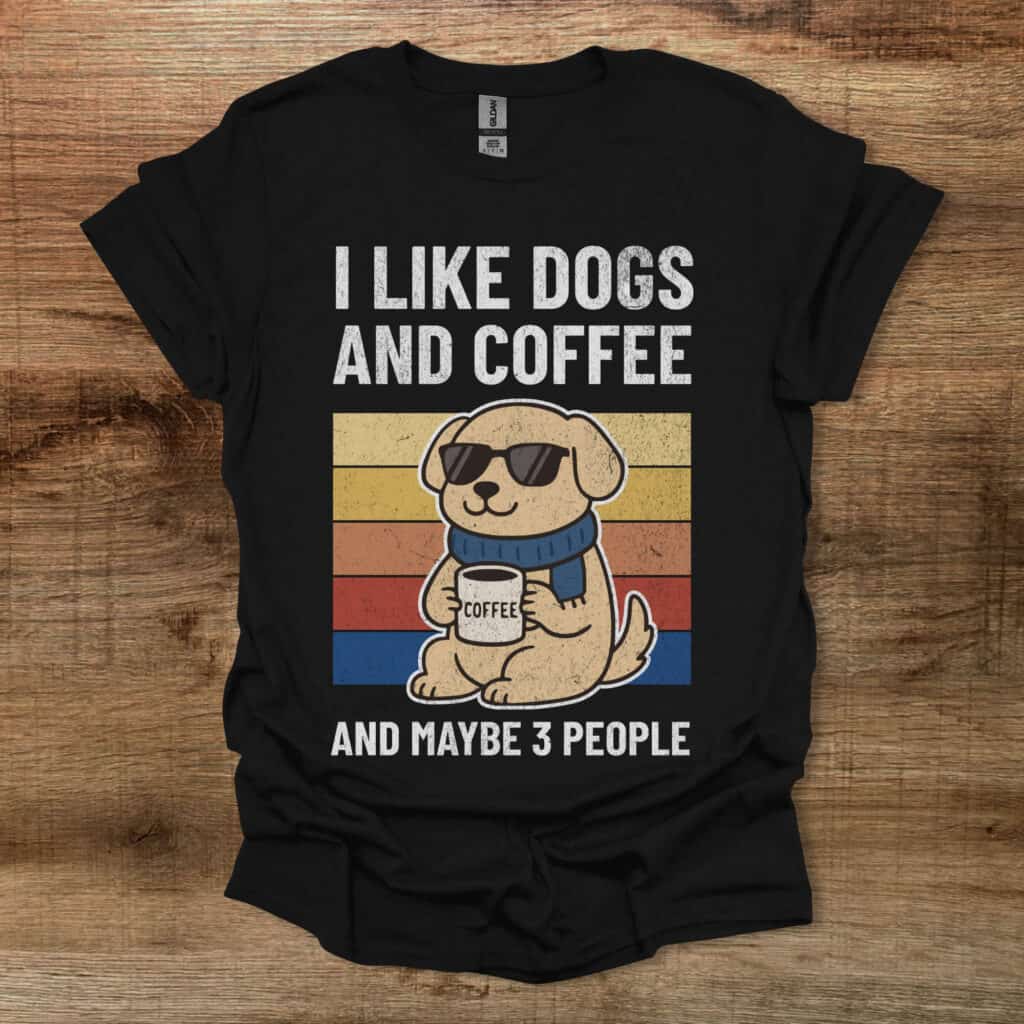 I like dogs and coffee and maybe 3 people black t shirt unisex