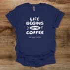 Life begins after coffee navy t shirt unisex