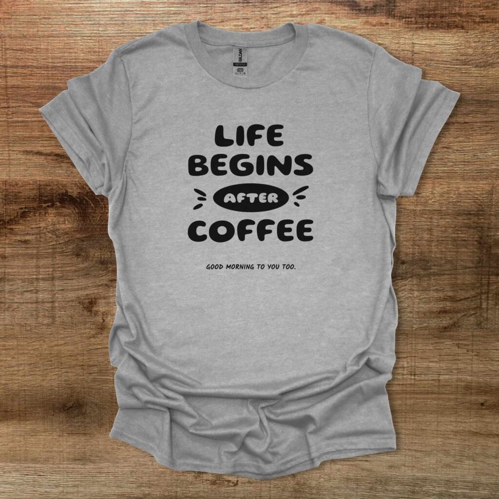 Life Begins After Coffee Sport Grey T-Shirt Unisex Life begins after coffee sport grey t shirt unisex