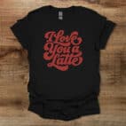 Love you a latte black t shirt unisex