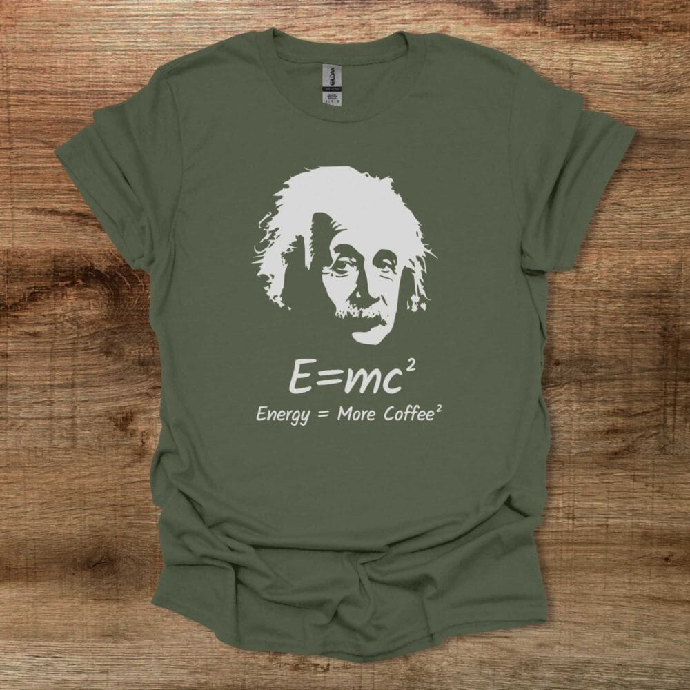 Einstein EMC2 Military Green T-Shirt Unisex Einstein EMC2 Military Green T Shirt Unisex