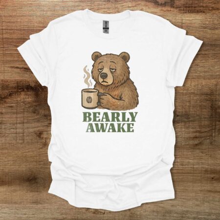 Bearly Awake White T Shirt Unisex