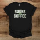 Books & Coffee College Black T Shirt Unisex