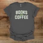 Books & Coffee College Charocal T Shirt Unisex