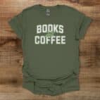 Books & Coffee College Military Green T Shirt Unisex