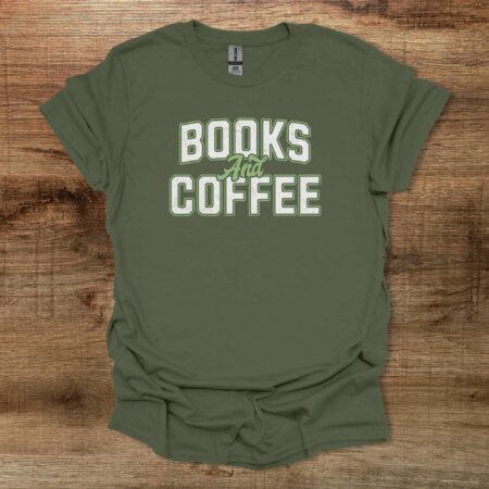 Books & Coffee College Military Green T Shirt Unisex