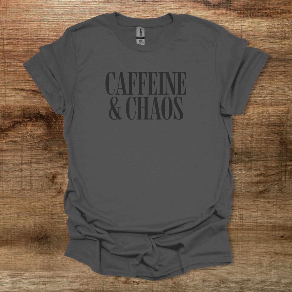 Caffeine And Chaos Charocal T-Shirt Unisex Caffeine And Chaos Charocal T Shirt Unisex