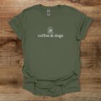 Coffee & Dogs Military Green T Shirt Unisex