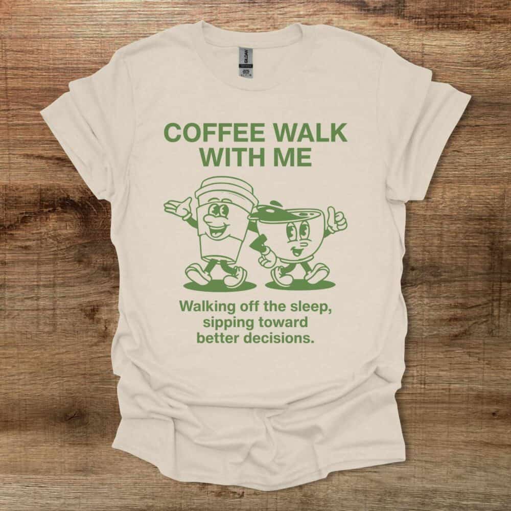 Coffee Walk With Me Mascot Natural T-Shirt Unisex Coffee Walk With Me Mascot Natural T Shirt Unisex