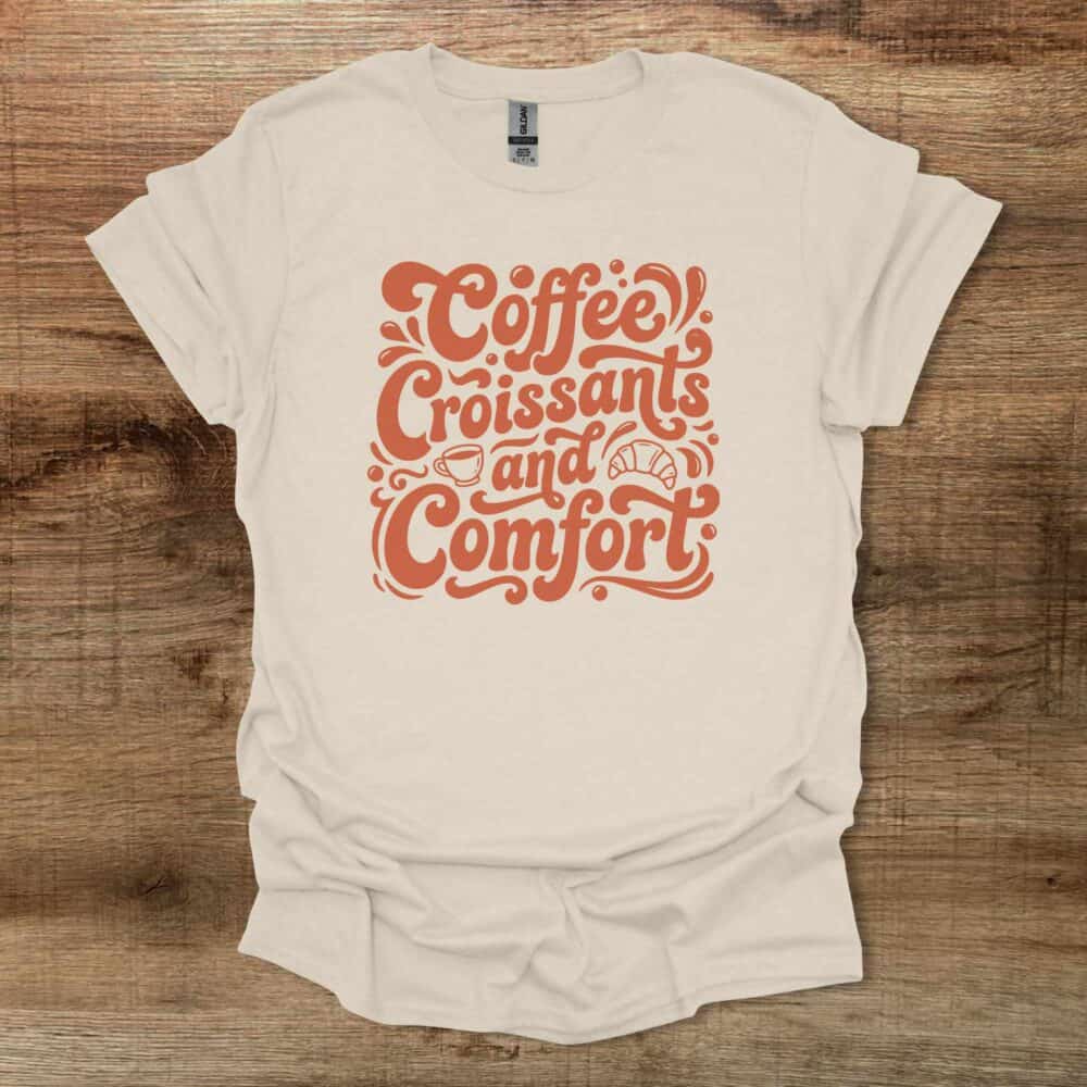 Coffee and Croissants Lettering Natural T-Shirt Unisex Coffee and Croissants Lettering Natural T Shirt Unisex