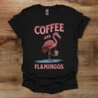 Coffee and Flamingos Black T Shirt Unisex