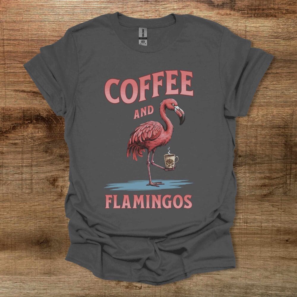 Coffee and Flamingos Charocal T-Shirt Unisex Coffee and Flamingos Charocal T Shirt Unisex