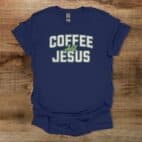 Coffee and Jesus Navy T Shirt Unisex