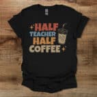 Half Teacher Half Coffee Iced Coffee Black T Shirt Unisex