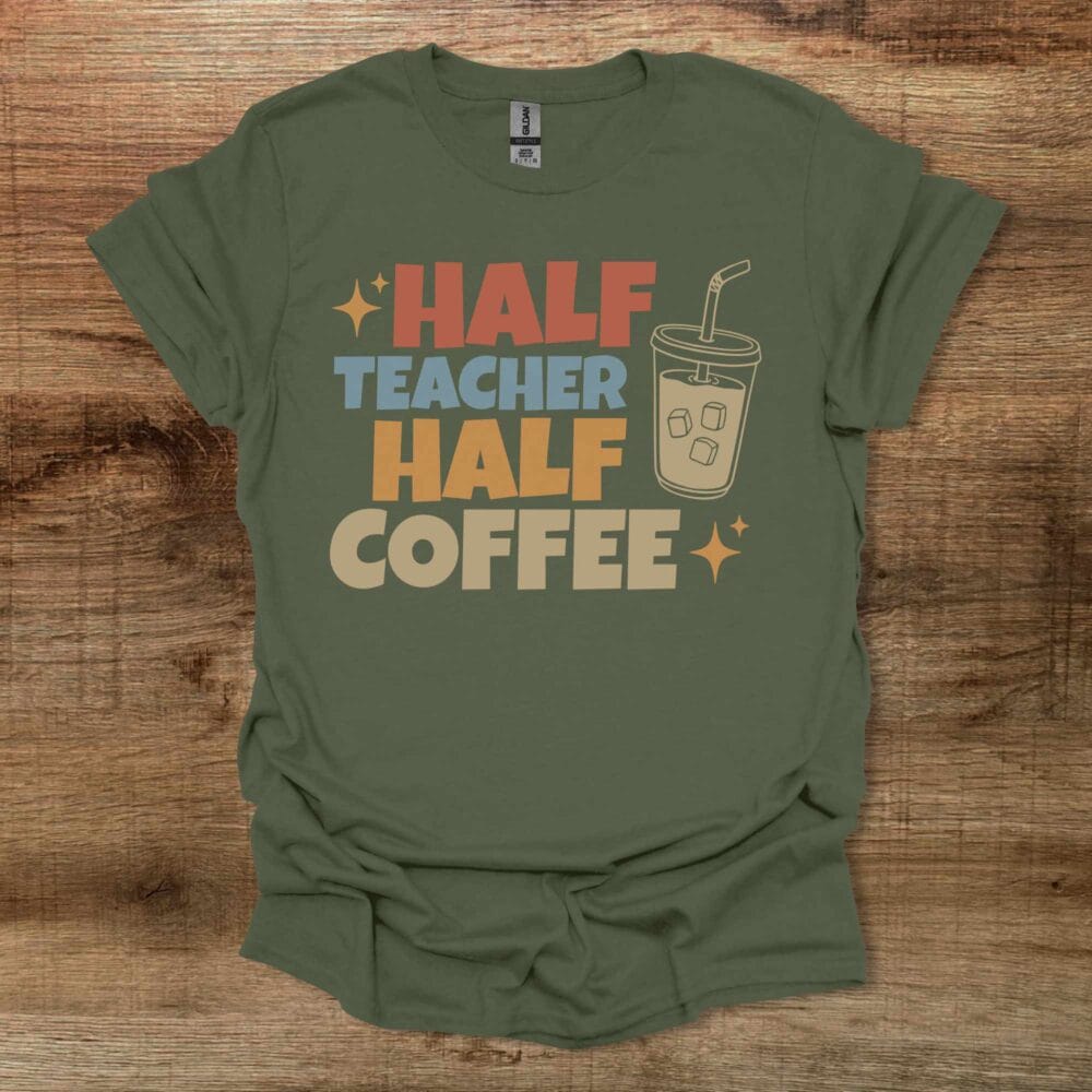 Half Teacher Half Coffee Iced Coffee Military Green T-Shirt Unisex Half Teacher Half Coffee Iced Coffee Military Green T Shirt Unisex
