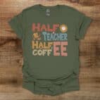 Half Teacher Half Coffee Military Green T Shirt Unisex
