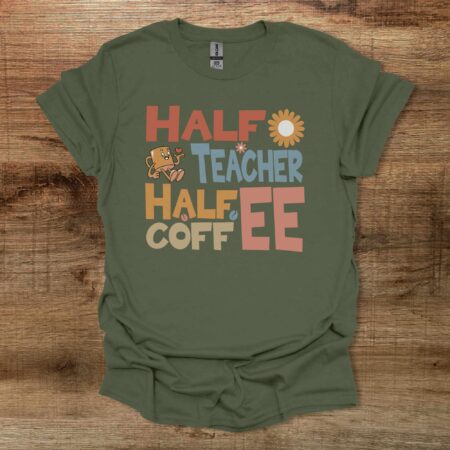 Half Teacher Half Coffee Military Green T Shirt Unisex