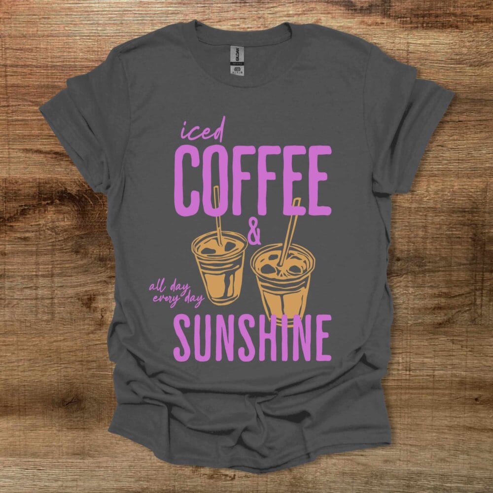 Iced Coffee And Sunshine Charocal T-Shirt Unisex Iced Coffee And Sunshine Charocal T Shirt Unisex