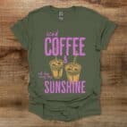 Iced Coffee And Sunshine Military Green T Shirt Unisex