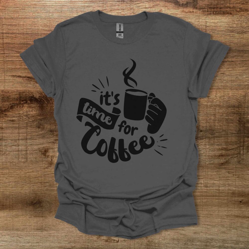 It's Time For Coffee Charocal T-Shirt Unisex It's Time For Coffee Charocal T Shirt Unisex