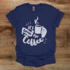 It's Time For Coffee Navy T Shirt Unisex