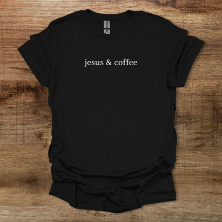 Jesus & Coffee Black T Shirt Unisex
