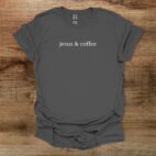 Jesus & Coffee Charocal T Shirt Unisex