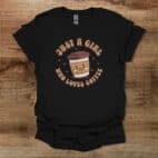 Just a Girls Who Loves Coffee Black T Shirt Unisex