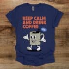 Keep Calm and Drink Coffee Navy T Shirt Unisex