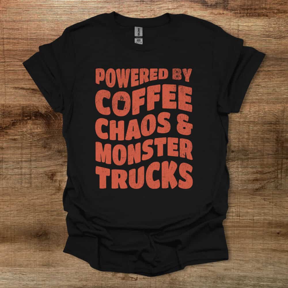 Powered By Coffee Chaos and Monster Trucks Black T Shirt Unisex