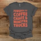 Powered By Coffee Chaos and Monster Trucks Charocal T Shirt Unisex
