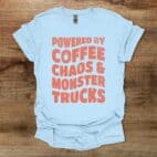 Powered By Coffee Chaos and Monster Trucks Light Blue