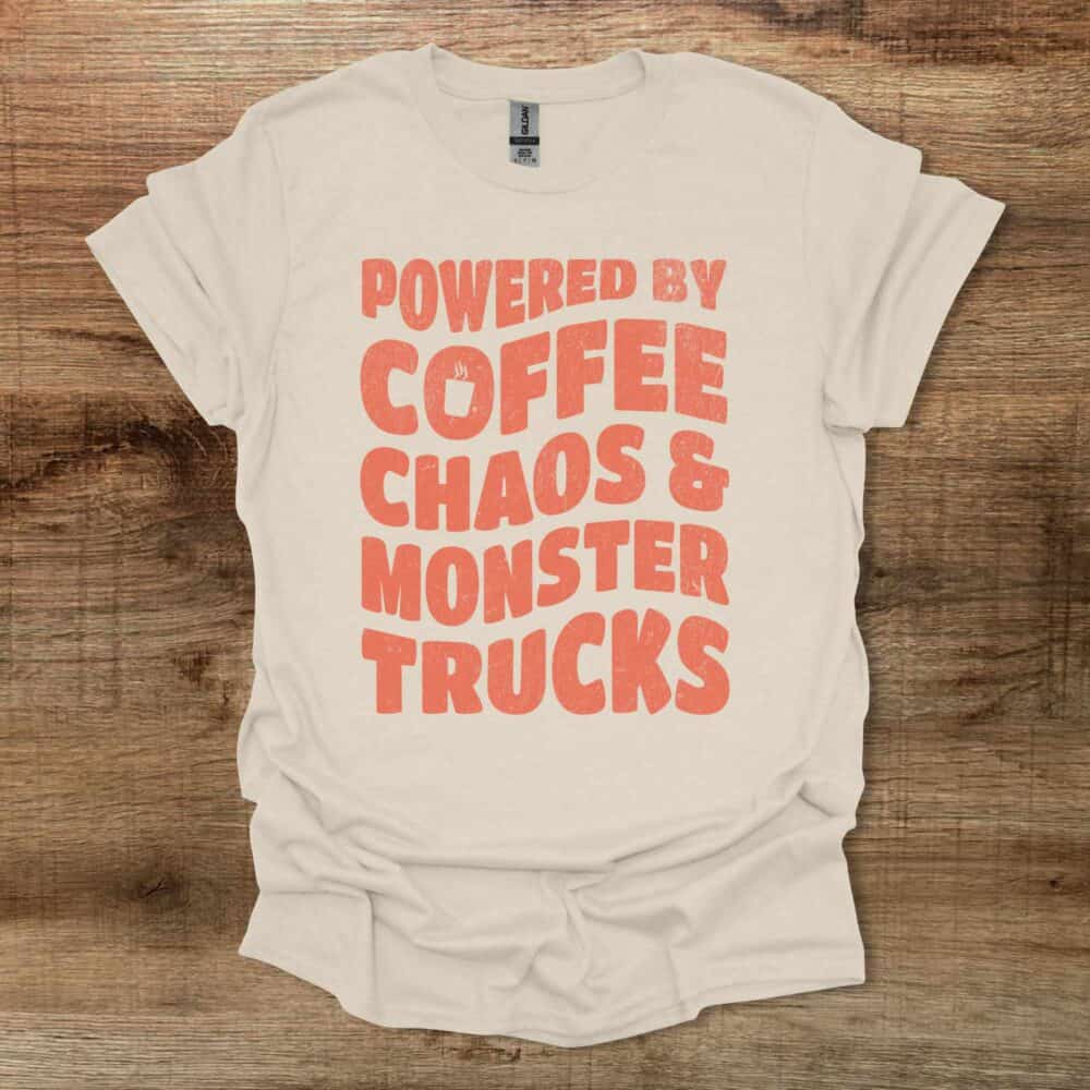 Powered By Coffee Chaos and Monster Trucks Natural T-Shirt Unisex Powered By Coffee Chaos and Monster Trucks Natural T Shirt Unisex