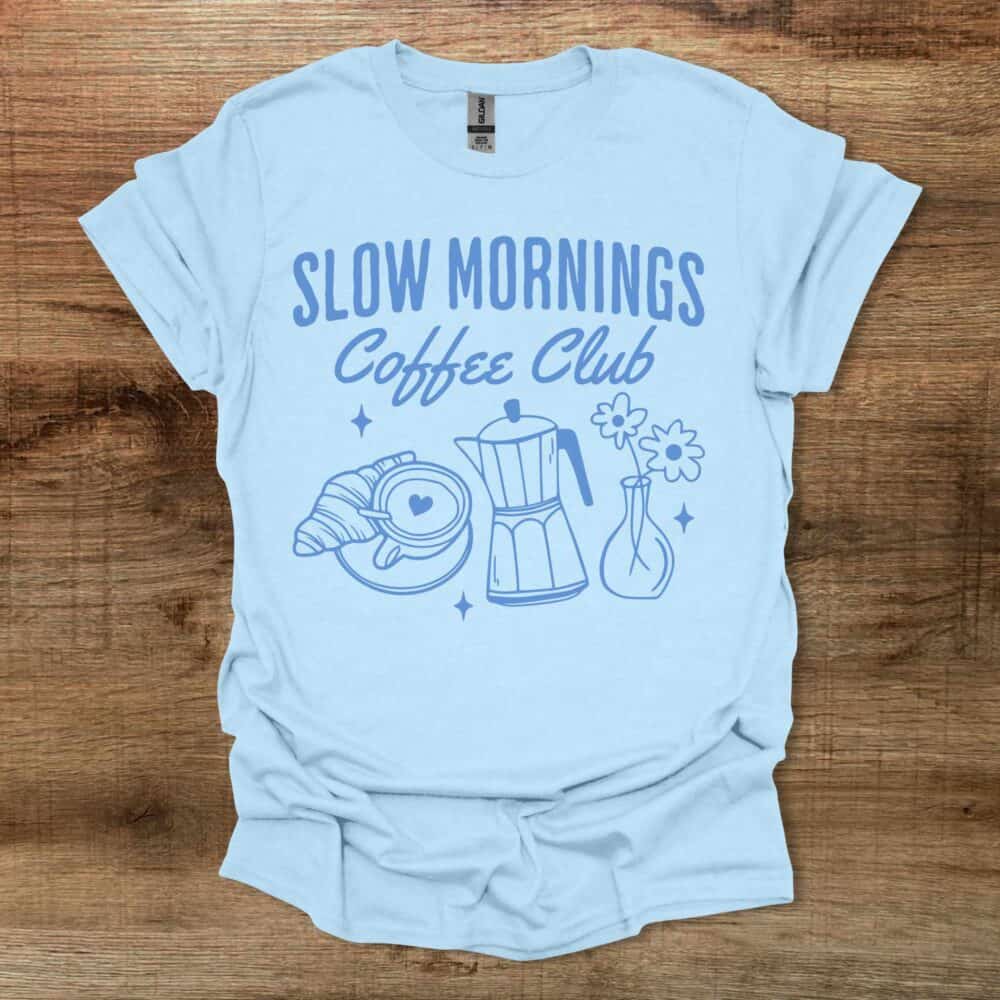 Slow Mornings Coffee Club Light Blue Slow Mornings Coffee Club Light Blue