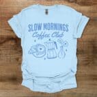 Slow Mornings Coffee Club Light Blue