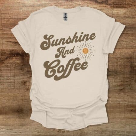 Sunshine And Coffee Natural T Shirt Unisex