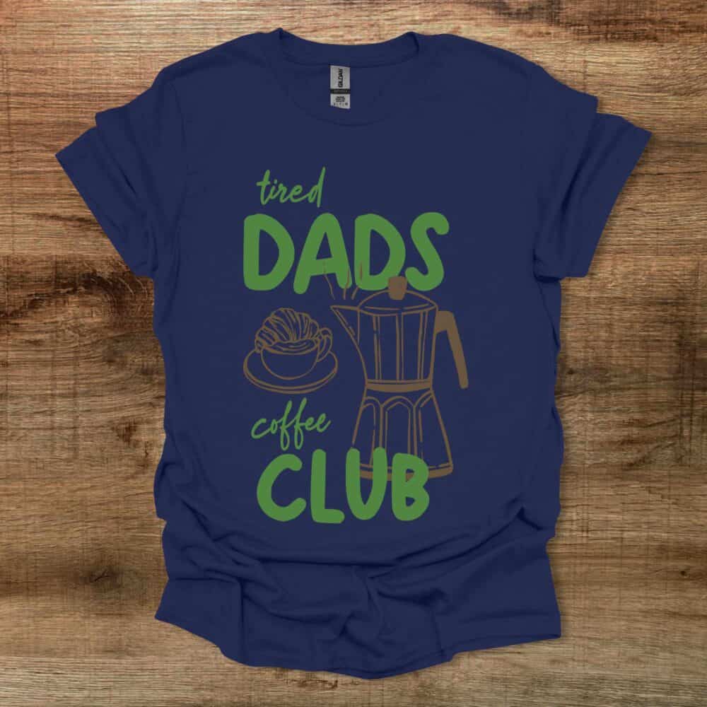 Tired Coffee Dads Club Navy T-Shirt Unisex Tired Coffee Dads Club Navy T Shirt Unisex