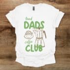 Tired Coffee Dads Club White T Shirt Unisex