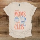 Tired Coffee Moms Club Natural T Shirt Unisex